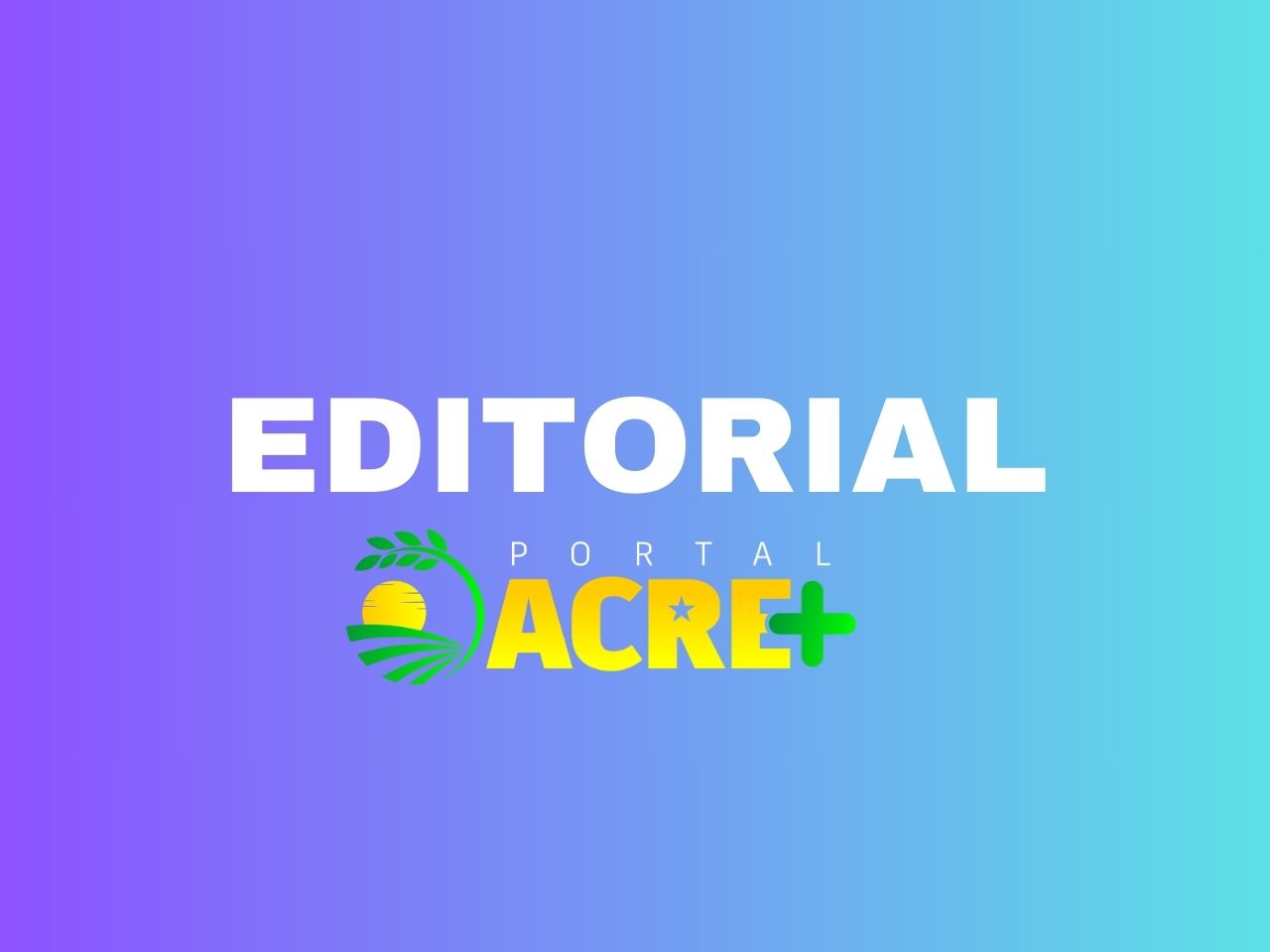 EDITORIAL: A desinformação circula dentro do Agronegócio para prejudicar a economia acreana