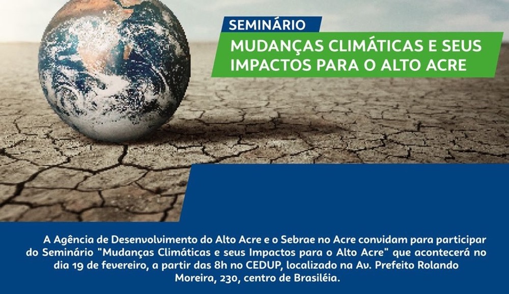 Alto Acre: Seminário discute impactos das mudanças climáticas na região