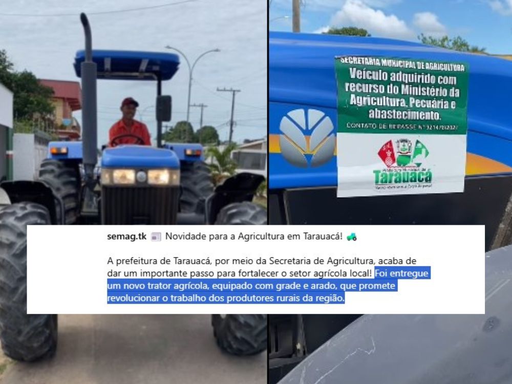 Prefeitura de Tarauacá faz alarde nas redes sociais para entregar apenas um trator