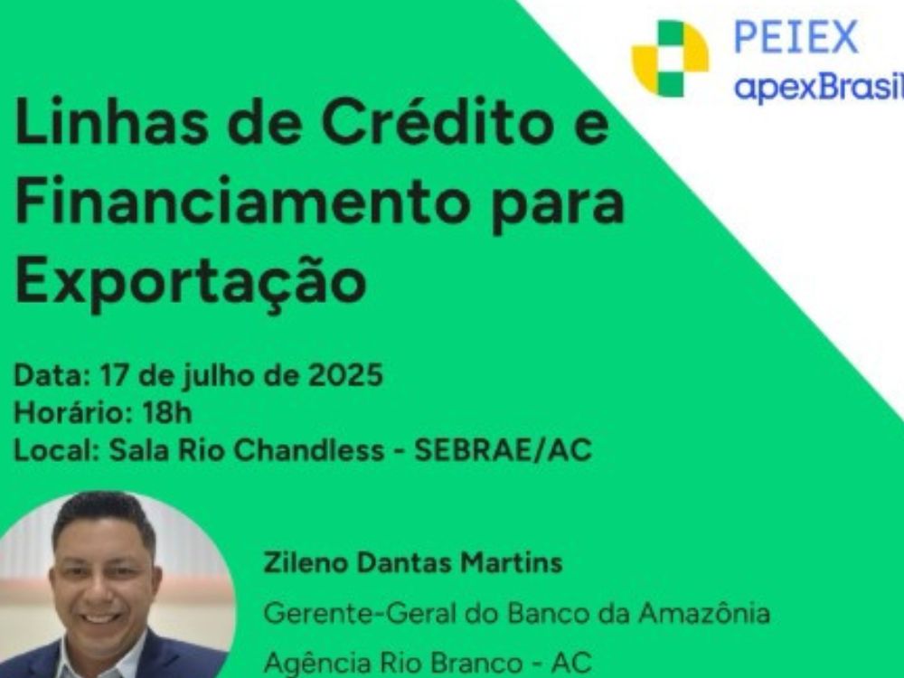 No Acre, Sebrae promove palestra com bancos sobre financiamento para exportações