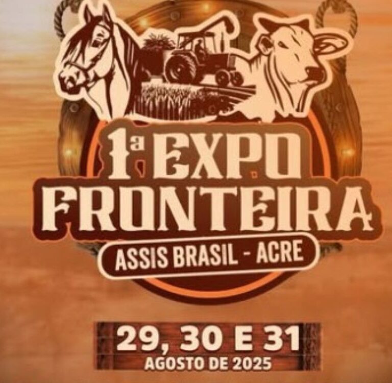 Assis Brasil realiza a 1ª Expo Fronteira nos dias 29, 30 e 31 de agosto