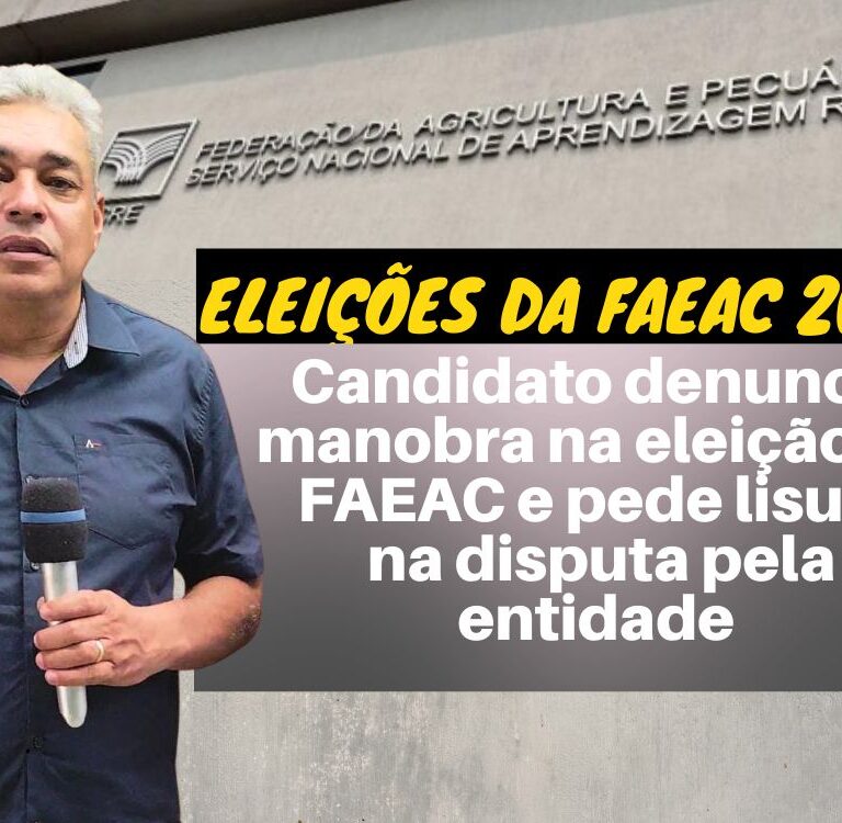 Candidato à presidência da FAEAC denuncia bastidores das eleições e fala em “disputa de tapetão”