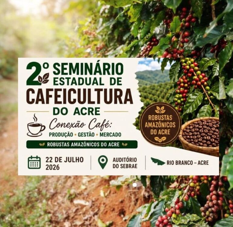 Rio Branco sediará o 2º Seminário Estadual de Cafeicultura do Acre em julho