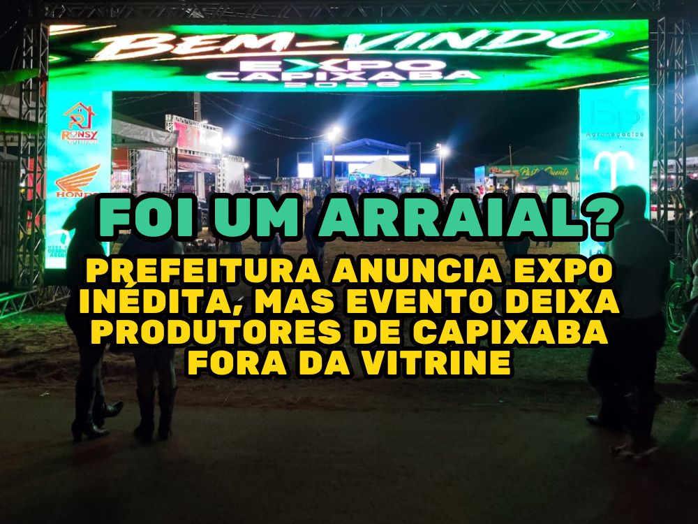 Sem animais e produtos da agricultura, Expo Capixaba 2026 deixa a desejar e reacende debate sobre formato de “arraial”